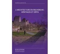 L'Architecture en recherche : Héritages et défis - Collectif - Monum Patrimoine Eds Du - broché - Essai