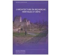 L'architecture En Recherche : Héritages Et Défis - Sixièmes Rencontres Doctorales Nationales En Architecture Et Paysage - 25 Et 26 Octobre 2021, École Nationale Supérieure D'architecture...