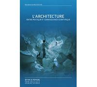 Collectif – L'Architecture entre pratique et connaissance scientifique