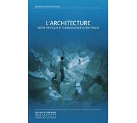 Collectif – L'Architecture entre pratique et connaissance scientifique