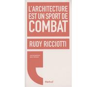 L'architecture est un sport de combat NE - Rudy Ricciotti - Textuel - broché - Monographie