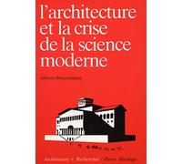 L'architecture et la crise de la science moderne