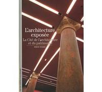 Simon Texier – L'architecture exposée : La Cité de l'architecture et du patrimoine – Gallimard