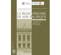 L'architecture française en asie-pacifique - Emmanuel Cerise - Publication Universite Provence - broché - Revue