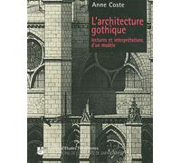 L'architecture gothique. Lectures et interprétations d'un modèle