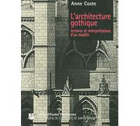 L'architecture gothique. Lectures et interprétations d'un modèle