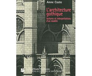 L'architecture gothique. Lectures et interprétations d'un modèle