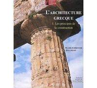 L'Architecture grecque. Tome 1. Les principes de la construction. Marie-Christine Hellmann (Auteur)