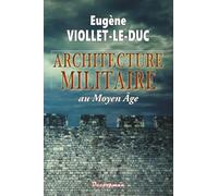L'Architecture militaire au Moyen Âge
