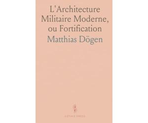L'Architecture Militaire Moderne, ou Fortification: Confirmée par Diverses Histoires Tant Anciennes Que Nouvelles, Et Enrichie des Figures des Principales Forteresses Qui Sont en l'Europe