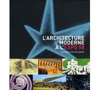 L'architecture Moderne À L'expo 58 - Pour Un Monde Plus Humain