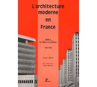 L'architecture Moderne En France - Tome 2, Du Chaos A La Croissance, 1946-1966
