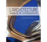 L'architecture moderne et contemporaine Anne Bony (Auteur)