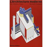 L'Architecture moderne - Une histoire critique