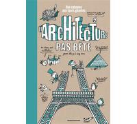L'architecture pas bête. Des cabanes aux tours géantes: Des cabanes aux tours géantes