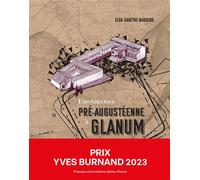 L'architecture pré-augustéenne à Glanum - Elsa Sagetat-Basseuil - U.blaise Pascal Clermont-Ferrand - broché - Etude