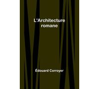 L'architecture Romane