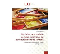 L'architecture scolaire comme catalyseur du développement de l'enfant