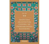 L'architecture traditionnelle chinoise et son contexte culturel