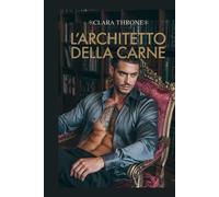 L'ARCHITETTO DELLA CARNE: Una storia d'amore dark MM Mafia Mpreg con rapimenti.