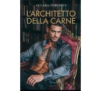 L'ARCHITETTO DELLA CARNE: Una storia d'amore dark MM Mafia Mpreg con rapimenti.