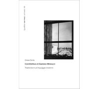 L'architettura di Gaetano Minnucci. Tradizione in un linguaggio moderno