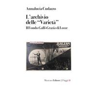 L'archivio delle «Varietà». Il Fondo Galli-Grazia di Lecce
