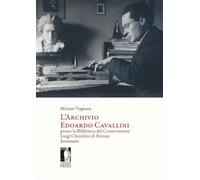 L'archivio Edoardo Cavallini presso la biblioteca del conservatorio Luigi Cherubini di Firenze. Inventario
