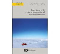 L'Arctique et le système international: Sécurité, gouvernance et économie