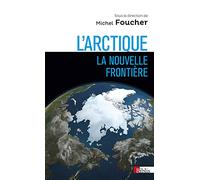 L'Arctique, la nouvelle frontière