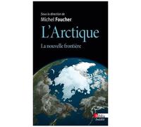 L'arctique : La Nouvelle Frontière