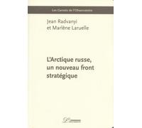 L'Arctique russe, un nouveau front stratégique