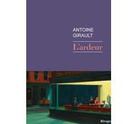 L'Ardeur - Antoine Girault - Rivages - broché - Roman