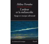 L'ardeur et la mélancolie: Voyage en musique allemande