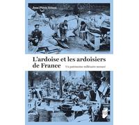 L'ardoise et les ardoisiers de France: Un patrimoine millénaire menacé