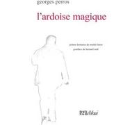 L'ardoise magique Georges Perros (Auteur)