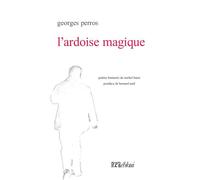 L'ardoise magique - Georges Perros - L'oeil Ebloui - broché - Poésie