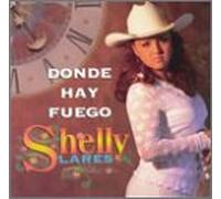 Lares, Shelly - Donde Hay Fuego