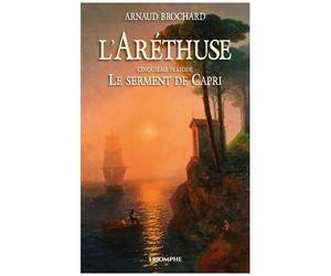 L'aréthuse - Tome 5 - Le Serment De Capri