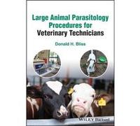 Large Animal Parasitology Procedures for Veterinary Technicians by Donald H. Cornell University Bliss Other Book Donald H. Cornell University Bliss (Auteur)