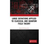 Large Deviations Applied To Classical And Quantum Field Theory