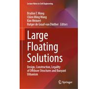 Large Floating Solutions: Design, Construction, Legality of Offshore Structures and Buoyant Urbanism