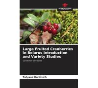 Large Fruited Cranberries in Belarus Introduction and Variety Studies