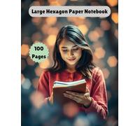 Large Hexagon Paper Notebook | Graph Paper for Drawing & Mapping: 100 Pages of Hexagonal Grid Paper for Sketching, Game Design & Math