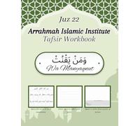 Large Juz 22 " Wa Manyaqnut" Quran Tafsir Workbook With Word To Word Translation: Arrahmah Islamic Institute