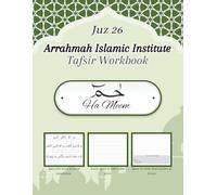 Large Juz 26 "Ha Meem" Quran Tafsir Workbook With Word To Word Translation: Arrahmah Islamic Institute