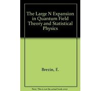 Large N Expansion In Quantum Field Theory And Statistical Physics, The: From Spin Systems To 2-Dimensional Gravity