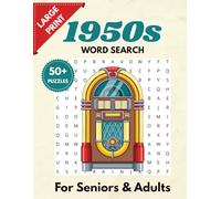 Large Print 1950s Nostalgia Word Search for Seniors: Easy-to-Read Big Font Word Find Puzzle Book for Adults & Seniors Featuring 50s Music, Movies, History, and Pop Culture (No Repeated Words)