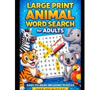 Large Print Animal Word Search for Adults: Easy-to-Read Puzzles with Relaxing Brain Games and Solutions Included