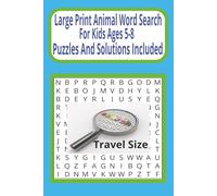 Large Print Animal Word Search for Kids Ages 5-8: 55 Large Print Word Search Puzzles Featuring Animal Names to Build Vocabulary and Word Reconition.